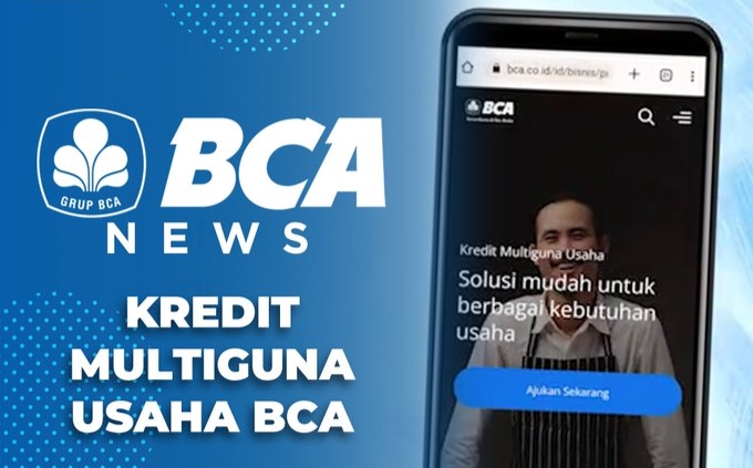 Kredit Multiguna Usaha BCA Modal Tambahan Rp 500 Juta, Cek Cara dan Syarat Pengajuannya