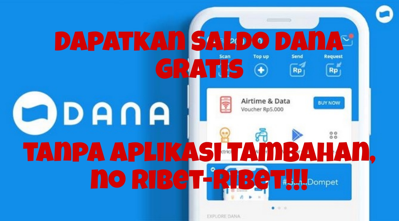 Cara Praktis Mengisi Dompet Digital Anda, Cukup 7 Langkah Saldo DANA Auto Penuh