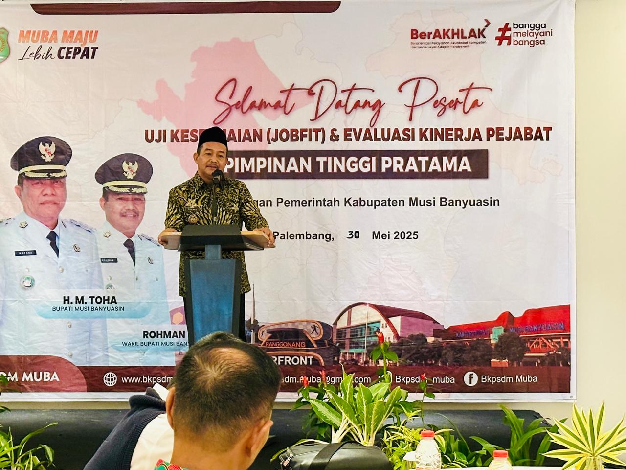 Wabup Muba Buka Acara Job Fit dan Evaluasi Kinerja Pejabat Pimpinan Tinggi Pratama 
