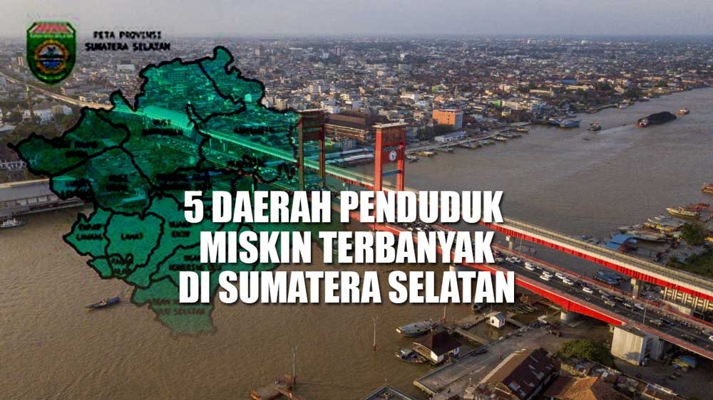 Daftar 5 Daerah dengan Penduduk Miskin Terbanyak di Sumsel, Nomor 4 Dikenal Sebagai Lumbung Pangan