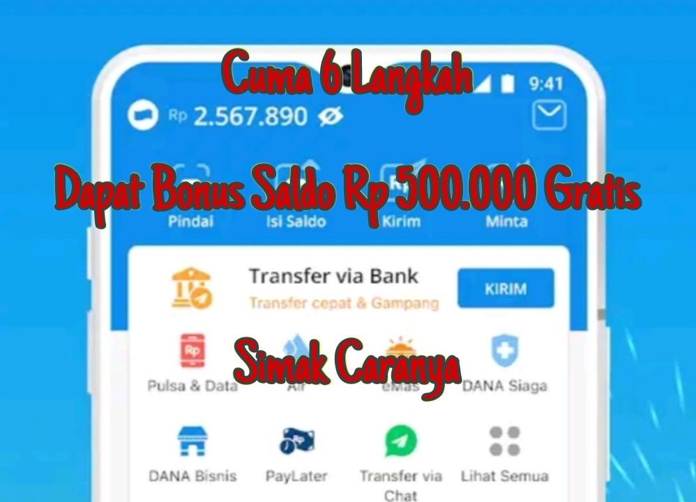 Pengguna Aplikasi DANA Berkesempatan Dapatkan Saldo Gratis Senilai Rp500.000, Cuma Butuh 6 Langkah 