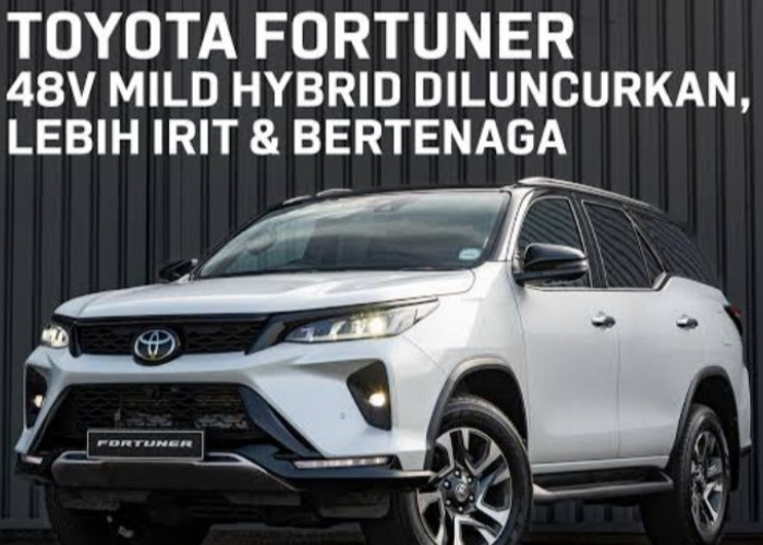 Toyota Fortuner Hybrid 48V, Ramah Lingkungan dan Bertenaga
