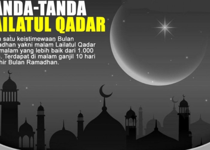 3 Tanda Malam Lailatul Qadar yang Terjadi Pada Sepuluh Hari Terakhir Bulan Ramadhan