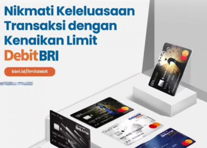 Mantap! Nikmati Keleluasaan Transaksi dengan Kenaikan Limit BRI, Berlaku per 29 November 2024