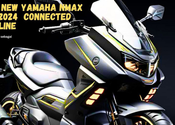 Yamaha NMax 155 2024 Resmi Meluncur, Mesin Lebih Responsif, Fitur Canggih, Harga Bersaing