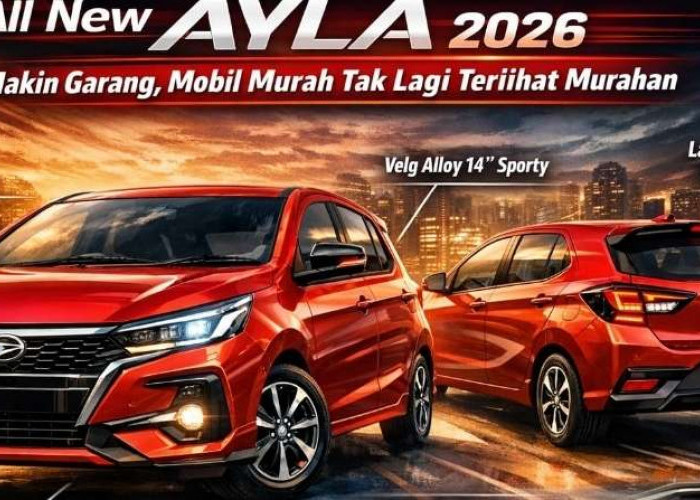 All New Daihatsu Ayla 2026 Tampil Lebih Berani, Mobil LCGC Kini Tak Lagi Terlihat Murah